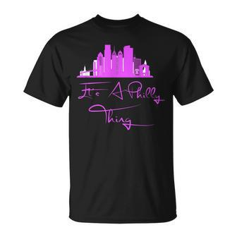 Its A Philly Thing - Its A Philadelphia Thing Philadelphia Unisex T-Shirt | Mazezy DE