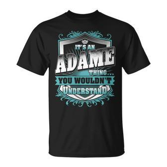 It's An Adame Thing You Wouldn't Understand Name Vintage T-Shirt - Seseable