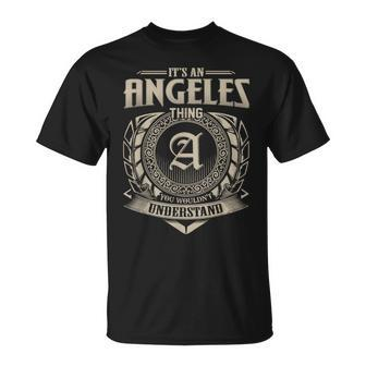 It's An Angeles Thing You Wouldn't Understand Name Vintage T-Shirt - Seseable