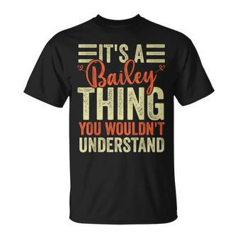 It's A Bailey Thing You Wouldn't Understand Vintage T-Shirt - Seseable