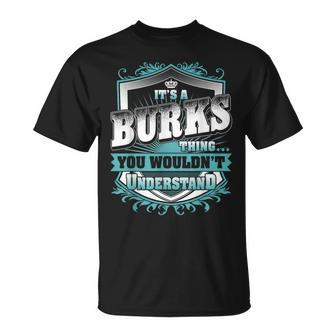 It's A Burks Thing You Wouldn't Understand Name Vintage T-Shirt - Seseable