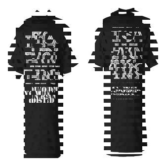 Its A Eaton Thing You Wouldnt Understand Matching Family T-Shirt | Seseable UK