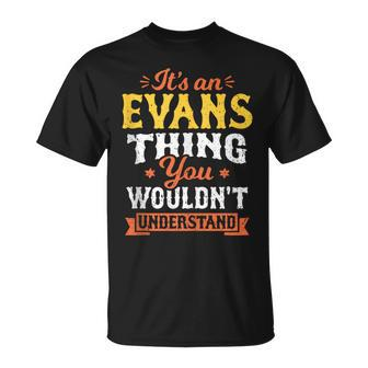 Its An Evans Thing You Wouldn't Understand Last Name Surname T-Shirt - Seseable