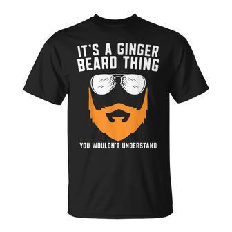 Its A Ginger Beard Thing You Wouldnt Understand T-Shirt - Seseable