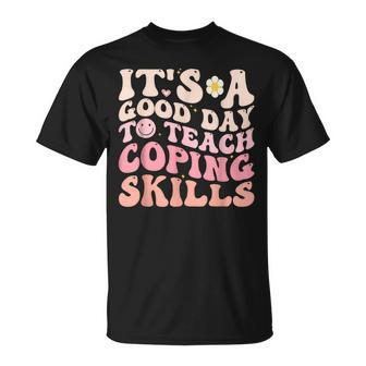 It's A Good Day To Teach Coping Skills School Counselor T-Shirt - Monsterry DE