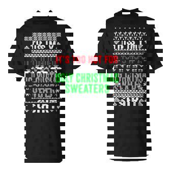 This Is My It's Too Hot For Ugly Christmas Sweater T-Shirt | Mazezy