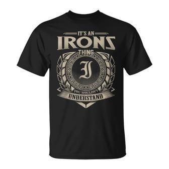 It's An Irons Thing You Wouldn't Understand Name Vintage T-Shirt - Seseable