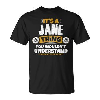 Its A Jane Thing You Wouldnt Understand Jane T-Shirt - Seseable