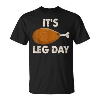 It's Leg Day Workout Turkey Thanksgiving T-Shirt - Seseable