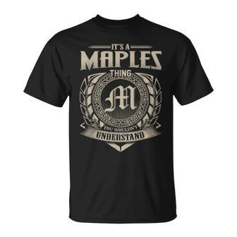 It's A Maples Thing You Wouldn't Understand Name Vintage T-Shirt - Seseable