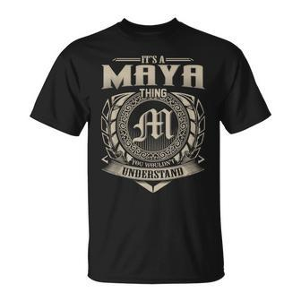 It's A Maya Thing You Wouldn't Understand Name Vintage T-Shirt - Seseable