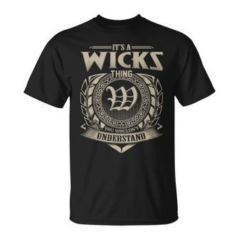 It's A Wicks Thing You Wouldn't Understand Name Vintage T-Shirt - Seseable