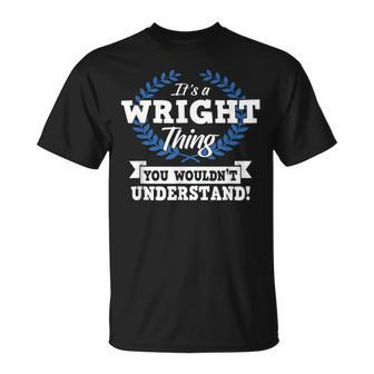 It's A Wright Thing You Wouldn't Understand Name T-Shirt - Seseable
