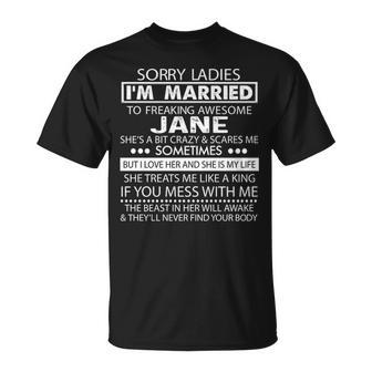 Jane Name Gift Im Married To Freaking Awesome Jane Unisex T-Shirt - Seseable
