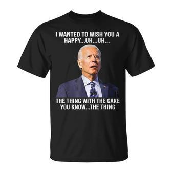 Joe Biden Confused Happy Birthday You Know The Thing T-Shirt - Monsterry AU