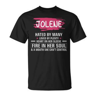 Jolene Name Gift Jolene Hated By Many Loved By Plenty Heart On Her Sleeve Unisex T-Shirt - Seseable