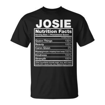 Josie Nutrition Facts Josie Name Birthday Unisex T-Shirt | Mazezy