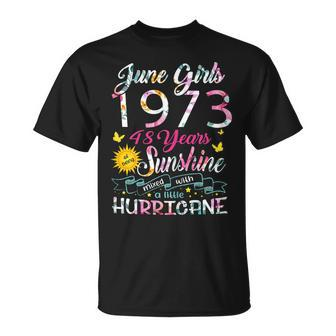 June Girls 1973 Birthday 48 Years Old Awesome Since 1973 Unisex T-Shirt | Mazezy