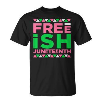 Junenth Aka Free-Ish Since 1865 Independence Day Unisex T-Shirt | Mazezy