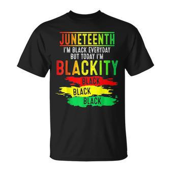 Junenth Im Blackity Black African American Freedom Day Unisex T-Shirt - Seseable