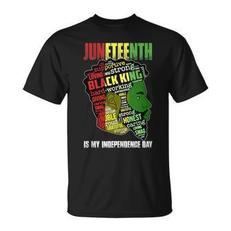 Junenth Is My Independence Day Black King Fathers Day Men Unisex T-Shirt | Mazezy