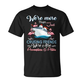 Were More Than Just Crusing Friends T-shirt - Thegiftio UK