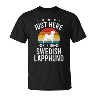 Just Here For Swedish Lapphund Dog Lovers T-Shirt | Mazezy