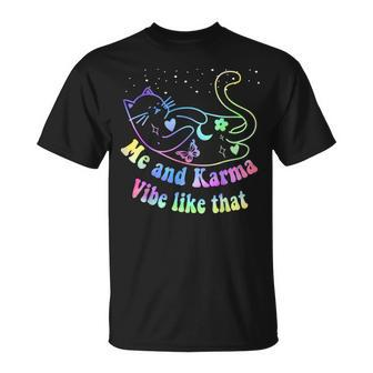 Me And Karma Vibe Like That Lazy Cat Lover T-Shirt - Seseable
