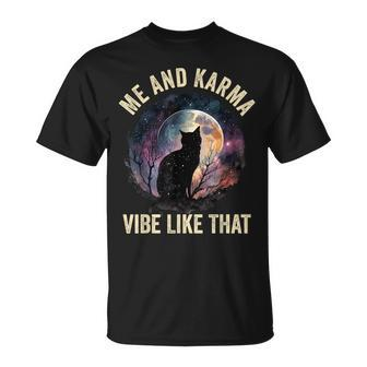 Me And Karma Vibe Like That Sassy Queen Baddie Karma Cat T-Shirt - Thegiftio UK