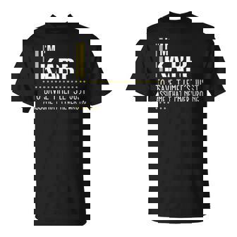 Karr Name Gift Im Karr Im Never Wrong Unisex T-Shirt | Seseable CA