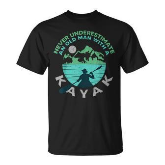 Kayaking Dad Never Underestimate An Old Man With A Kayak Unisex T-Shirt - Seseable
