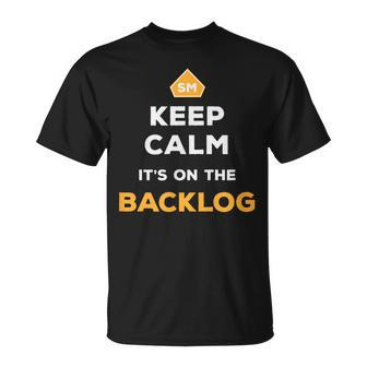 Keep Calm It's On The Backlog Agile Scrum Master T-Shirt | Mazezy