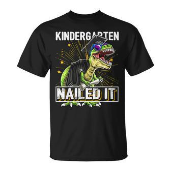 Kindergarten Nailed It T Rex Dinosaur Graduation Cap Gown Unisex T-Shirt | Mazezy