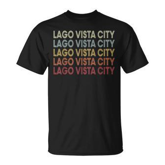 Lago-Vista-City Texas Lago-Vista-City Tx Retro Vintage Text T-Shirt | Mazezy