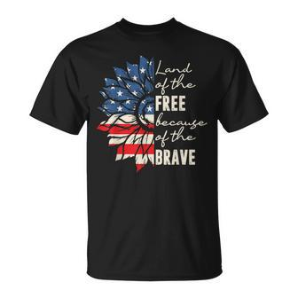 Land Of The Free Because Of The Brave 4Th Of July Unisex T-Shirt | Mazezy
