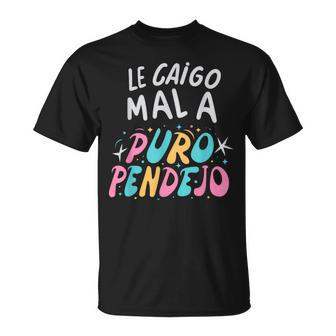 Le Caigo Mal A Puro Pendejo Mexican Quote T-Shirt - Monsterry