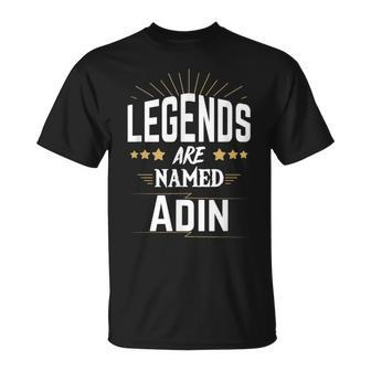 Legends Are Named Adin T-Shirt | Mazezy