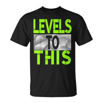 Levels To This Green Color Graphic T-Shirt - Seseable