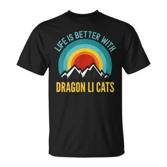 Life Is Better With Dragon Li Cats T-Shirt | Mazezy