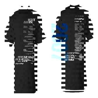 Limited Edition August 2007 16Th Birthday 2007 August Funny Gifts Unisex T-Shirt | Mazezy