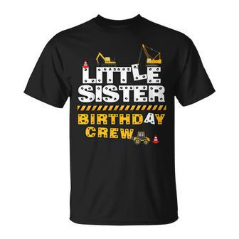 Little Sister Birthday Crew Construction Birthday T-shirt - Thegiftio UK