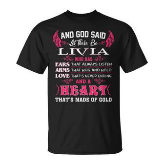 Livia Name Gift And God Said Let There Be Livia V3 Unisex T-Shirt - Seseable