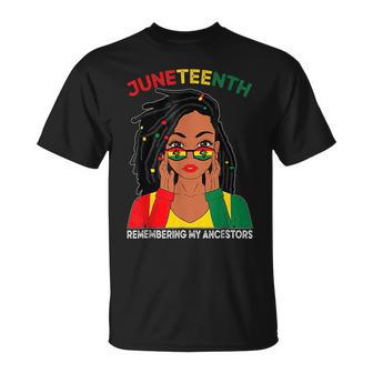 Locd Hair Black Woman Remebering My Ancestors Junenth Unisex T-Shirt | Mazezy