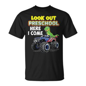 Look Out Preschool Here I Come Dinosaur Monster Car Back To Dinosaur Funny Gifts Unisex T-Shirt | Mazezy DE