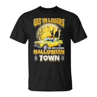 Get In Losers We Are Saving Halloween Town Nightmare T-Shirt - Monsterry CA