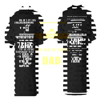 Love Being Dad Than Teacher Fathers Day Present T-shirt - Thegiftio