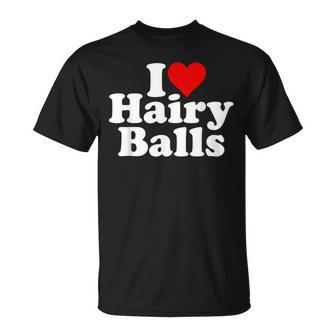I Love Heart Hairy Balls T-Shirt - Monsterry UK