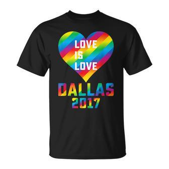 Love Is Love Gay Pride Heart Dallas 2017 Lgbtq Gay Unisex T-Shirt | Mazezy