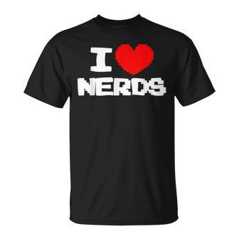 I Love Nerds I Pixel Heart Nerds Video Games T-Shirt | Mazezy