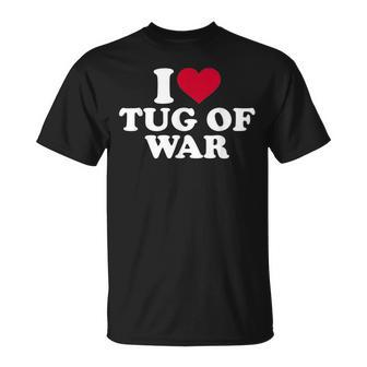 I Love Tug Of War T-Shirt | Mazezy